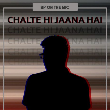 Chalte hi Jaana Hai