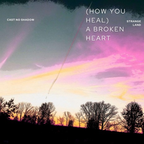 (How You Heal) A Broken Heart | Boomplay Music