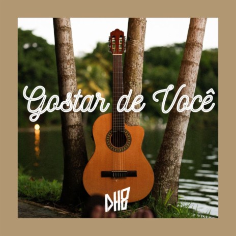 Gostar de Você | Boomplay Music