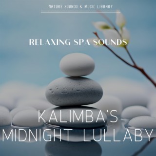 Kalimba's Midnight Lullaby: Relaxing Spa Sounds
