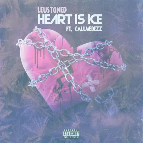 Heart is Ice ft. Callmedezz | Boomplay Music