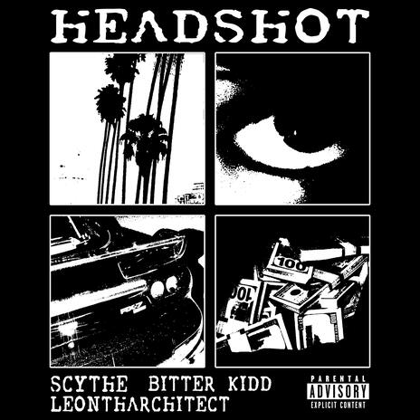 HEADSHOT! ft. Leontharchitect & BITTER KIDD | Boomplay Music