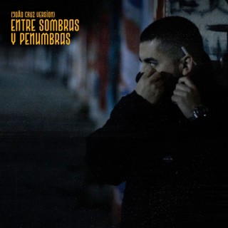 Entre Sombras & Penumbras (João Cruz Version)