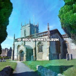 10 Album des hymnes sacrés (2022 Records de louange et d'adoration sereins)