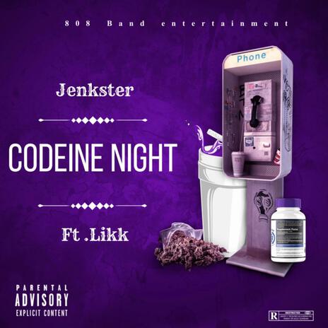 Codeine Night ft. Likk | Boomplay Music