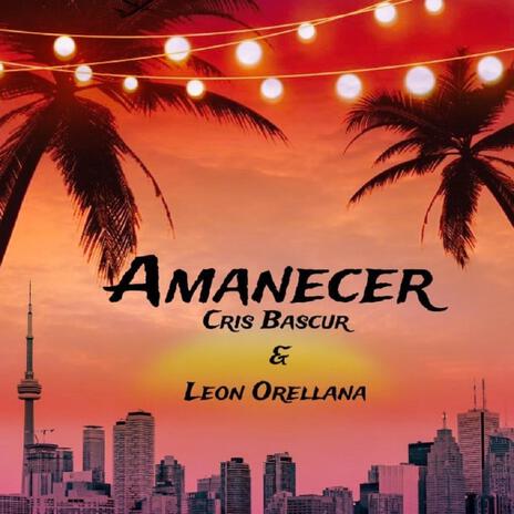 Amanecer ft. Leon Orellana | Boomplay Music