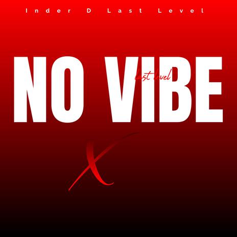 NO VIBE | Boomplay Music