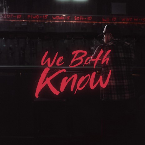 We Both Know | Boomplay Music