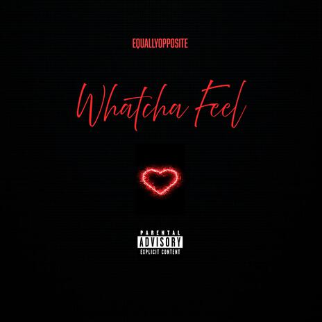 Whatcha Feel (Radio Edit) | Boomplay Music