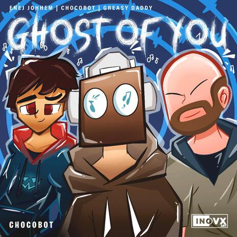 Ghost of you ft. Enej Johhem & Greasy Daddy | Boomplay Music