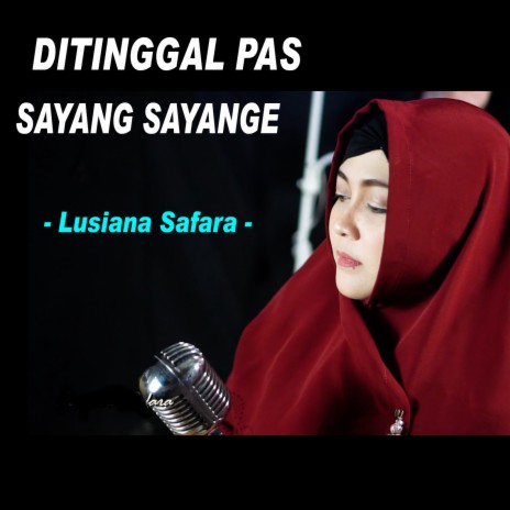 Ditinggal Pas Sayang Sayange | Boomplay Music