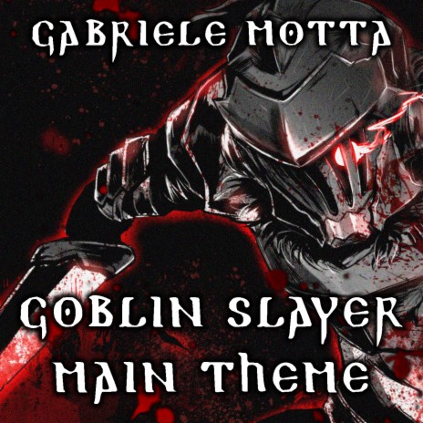 Goblin Slayer Main Theme | Boomplay Music