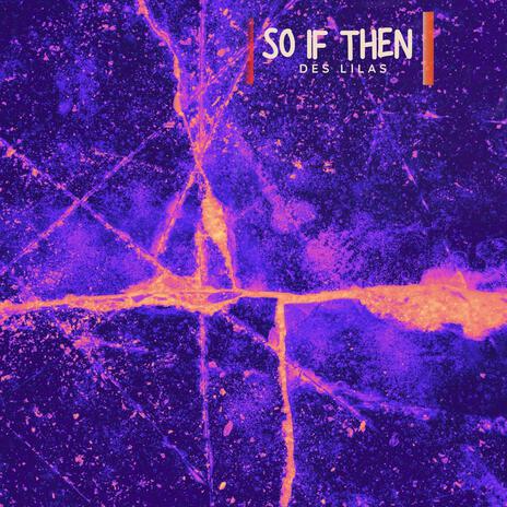 So If Then | Boomplay Music