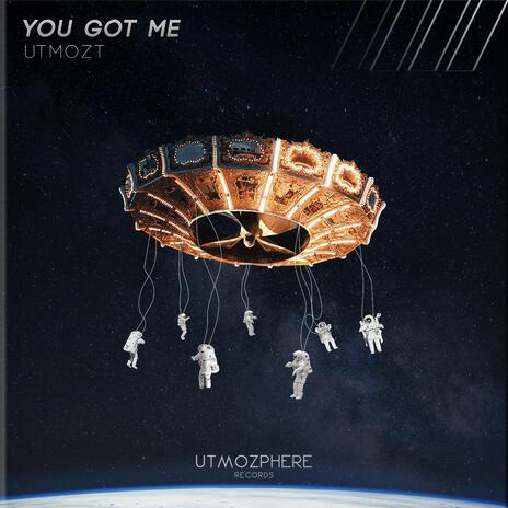 You Got Me | Boomplay Music