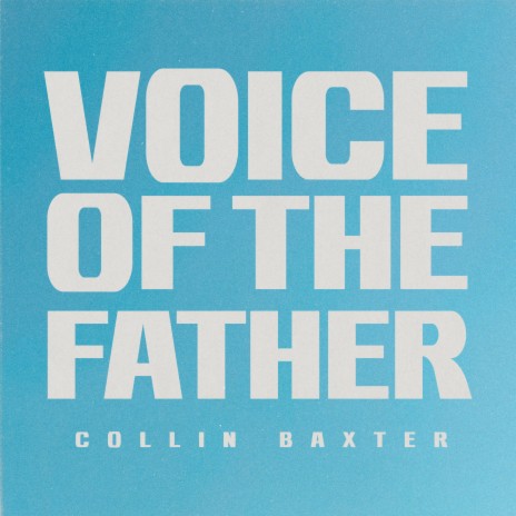 Voice Of The Father | Boomplay Music