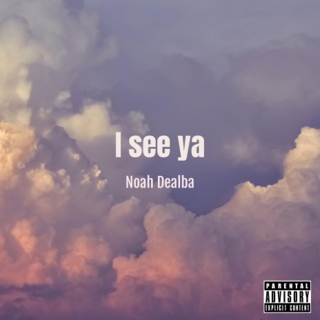 I see ya | Boomplay Music