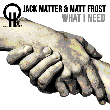 What I Need ft. Matt Frost | Boomplay Music