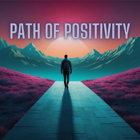 Path of Positivity