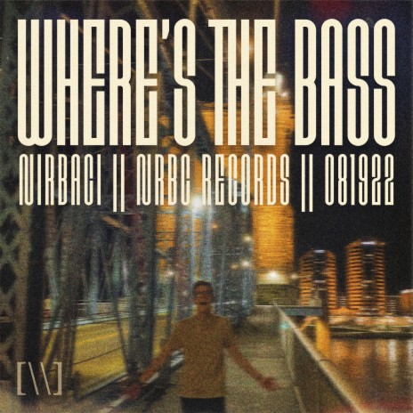 Where's the Bass | Boomplay Music