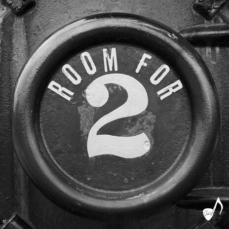 Room for Two | Boomplay Music