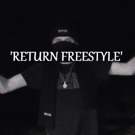 Return Freestyle | Boomplay Music