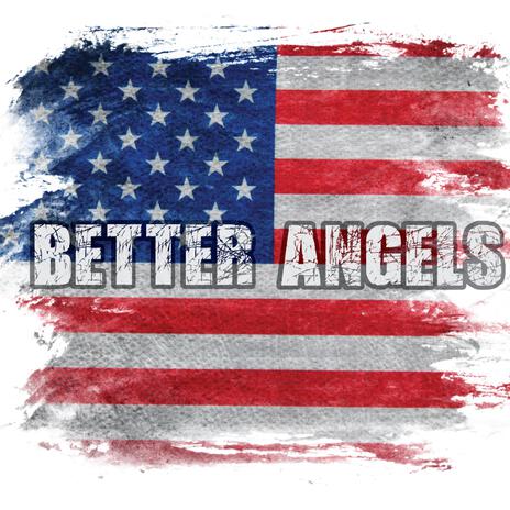 BETTER ANGELS | Boomplay Music