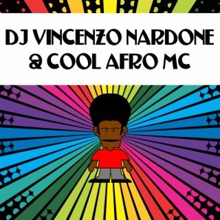 DJ Vincenzo Nardone & Cool Afro MC
