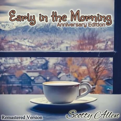 Early in the Morning (Anniversary Edition) | Boomplay Music