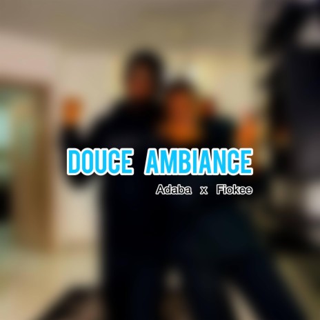 DOUCE AMBIANCE | Boomplay Music