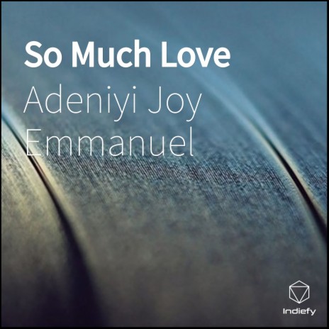 So Much Love | Boomplay Music