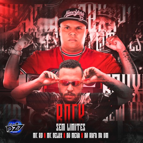 ROCK SEM LIMITES ft. MC DELUX, DJ RAFA DA VM, MC RD & DJ Mega | Boomplay Music