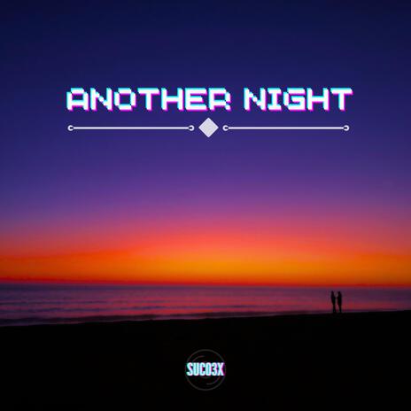 Another Night | Boomplay Music