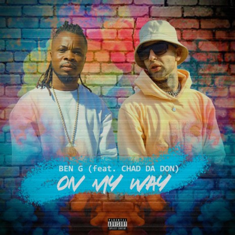 On My Way ft. Chad Da Don