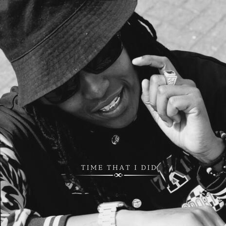 Time That I Did | Boomplay Music