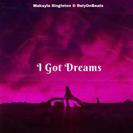 I Got Dreams ft. RelyOnBeats | Boomplay Music