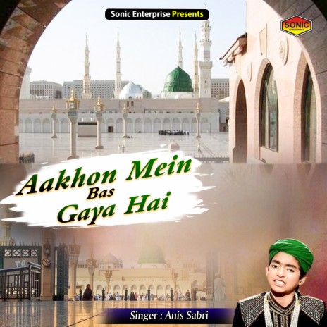 Aakhon Mein Bas Gaya Hai (Islamic) | Boomplay Music