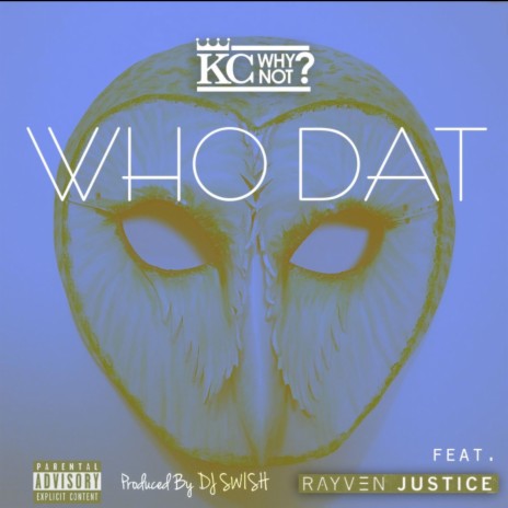 Who Dat ft. Rayven Justice