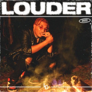 LOUDER lyrics | Boomplay Music