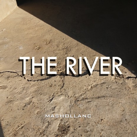 THE RIVER | Boomplay Music