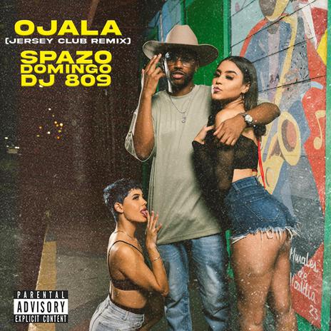 OJALA (Jersey Club Remix) ft. DJ 809 | Boomplay Music