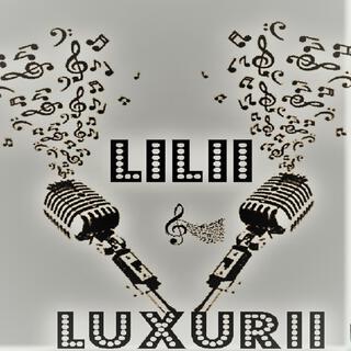 LiLii Vs Luxurii lyrics | Boomplay Music