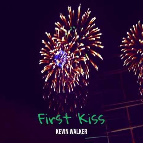 First Kiss | Boomplay Music