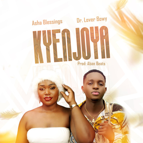 Kyenjoya ft. Dr Lover Bowy | Boomplay Music