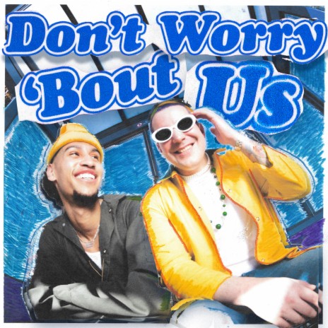 Don't Worry Bout Us ft. Oblé Reed | Boomplay Music