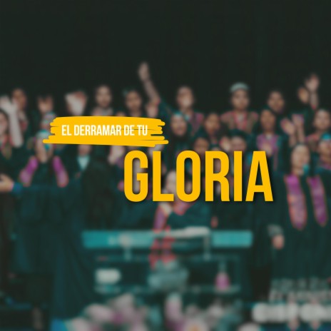 El Derramar De Tu Gloria | Boomplay Music