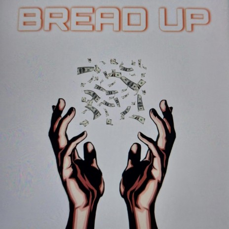 BREAD UP | Boomplay Music