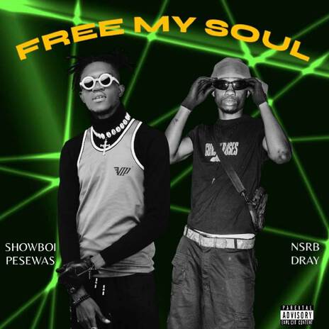 Free My Soul ft. NSRB DRAY | Boomplay Music