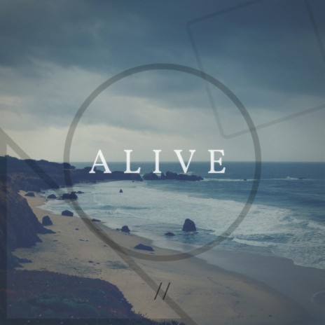 Alive | Boomplay Music