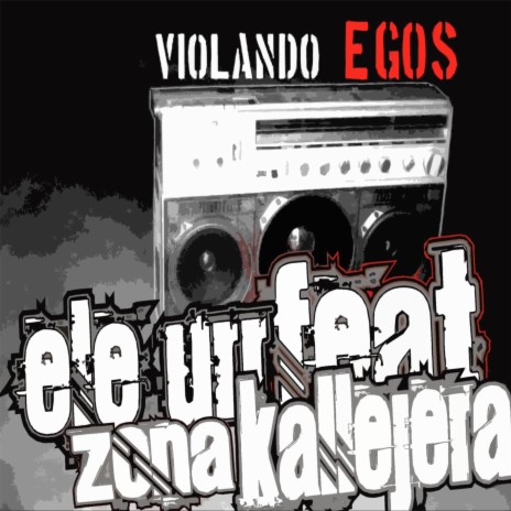 Violando Egos ft. Kalde & Rato | Boomplay Music