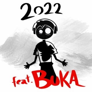 2022 feat. Buka